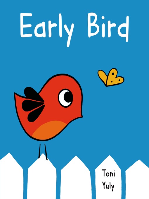 Title details for Early Bird by Toni Yuly - Wait list